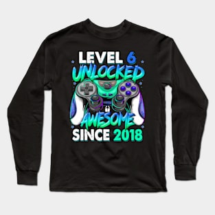 Level 6 Unlocked Awesome Since 2018 Gaming 6Th Birthday Long Sleeve T-Shirt